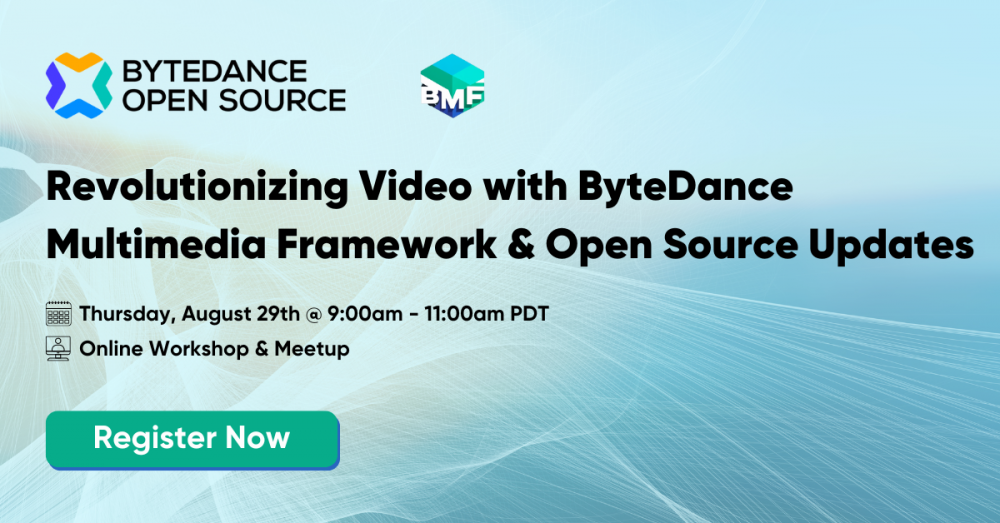 ByteDance Open Source Meetup: Multimedia Framework & Open Source ...